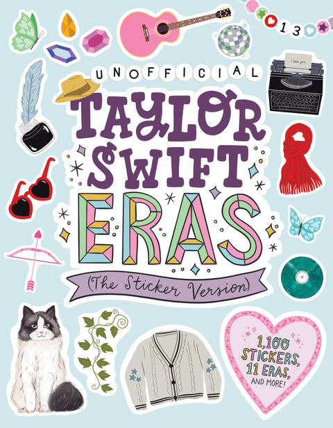 Taylor Swift Eras (The Sticker Version): 1,000 Stickers Over 11 Eras and More!