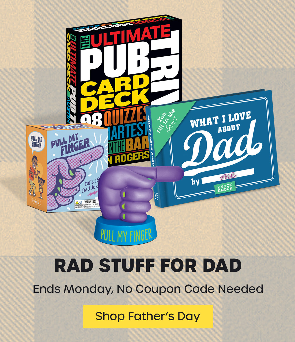 25% Off Dad Stuff!